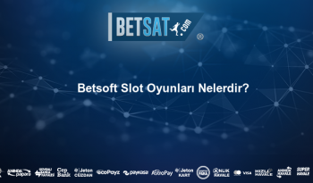 Betsoft Slot Oyunları Nelerdir